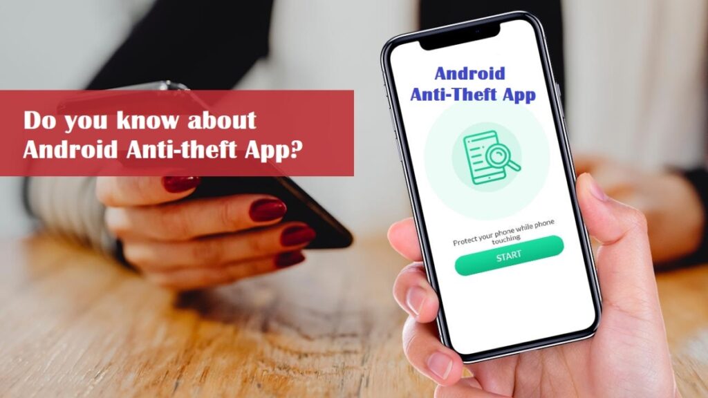 Do you know about Android Anti-theft App?
